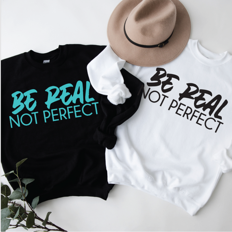 Be Real, Not Perfect