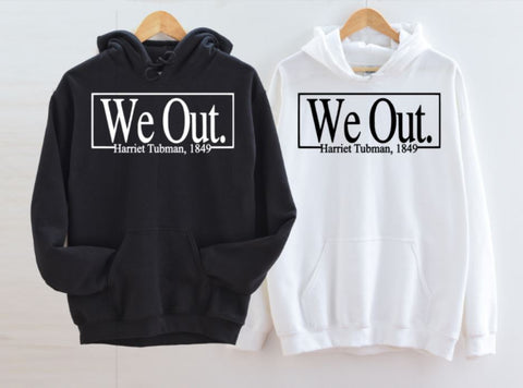 We Out Hoodie